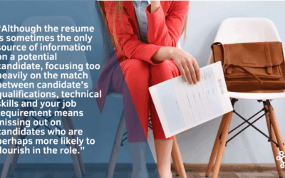 Beyond the Resume – Choosing Candidates Who Will Succeed