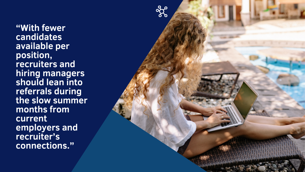 How to Successfully Hire During a Summer Slowdown