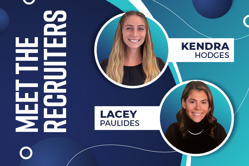 Meet the Recruiters | Kendra and Lacey