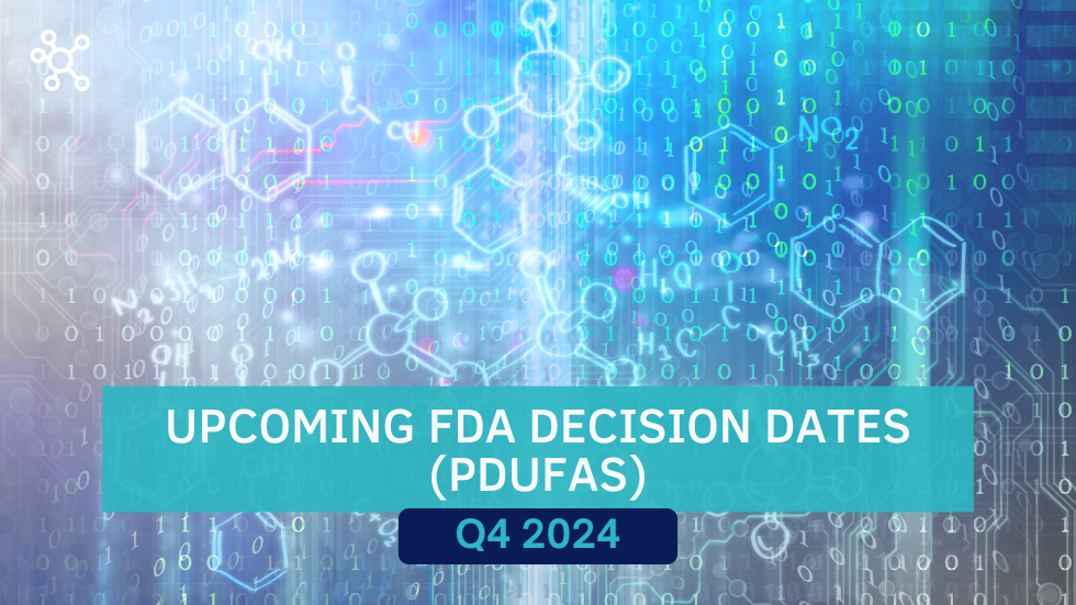 Q4 2024 Upcoming FDA Decision Dates (PDUFAs)