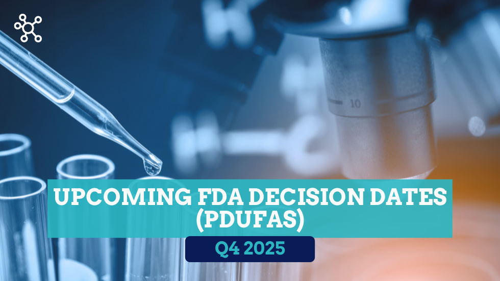Q4 2025 Upcoming FDA Decision Dates (PDUFAs)